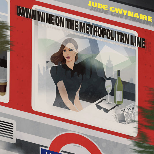 Dawn Wine on the Metropolitan Line