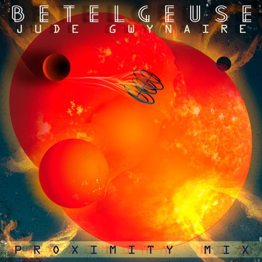 Betelgeuse (Proximity Mix)