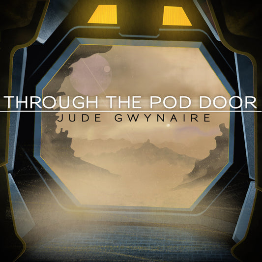 Through the Pod Door